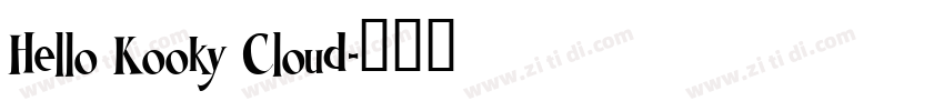 Hello Kooky Cloud字体转换
